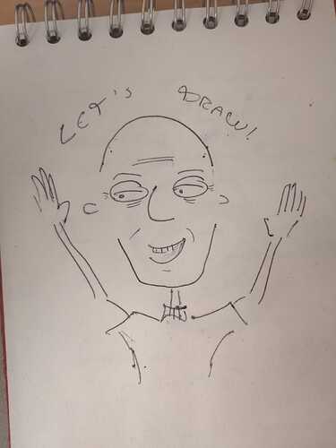 rough, messy sketch featuring a bald, tired looking man waving enthusiastically at the viewer whilst yelling "Let's Draw!"