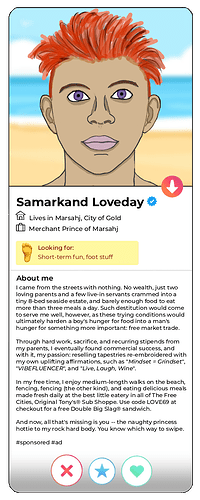 A Tinder profile for Samarkand Loveday, Merchant Prince of Marsahj. The profile indicates that he is interested in "foot stuff".